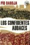 [Memorias de un hombre de acción 19] • Los Confidentes Audaces